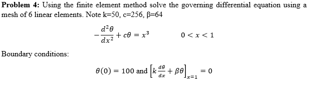 Problem 4 Using The Finite Element Method Solve T Chegg Com