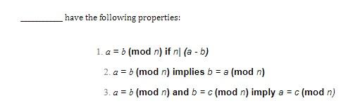 Solved Have The Following Properties: 1. A=b(modn) If | Chegg.com