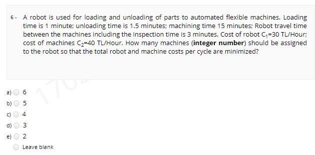 Solved 6. A robot is used for loading and unloading of parts | Chegg.com