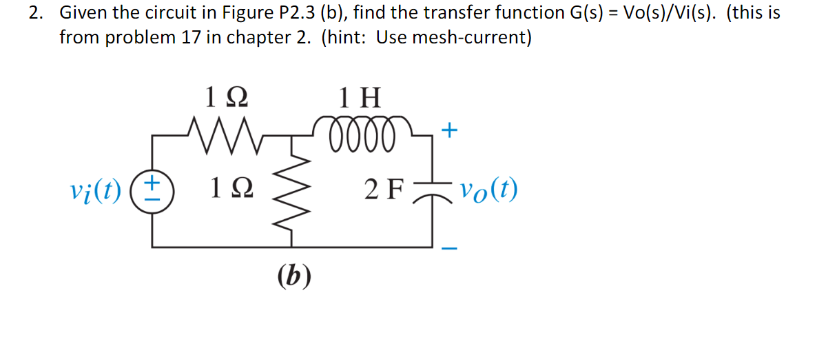 Solved 2. Given The Circuit In Figure P2.3( B), Find The | Chegg.com