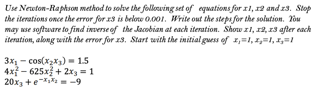 Solved Use Newton-Raphson method to solve the following set | Chegg.com