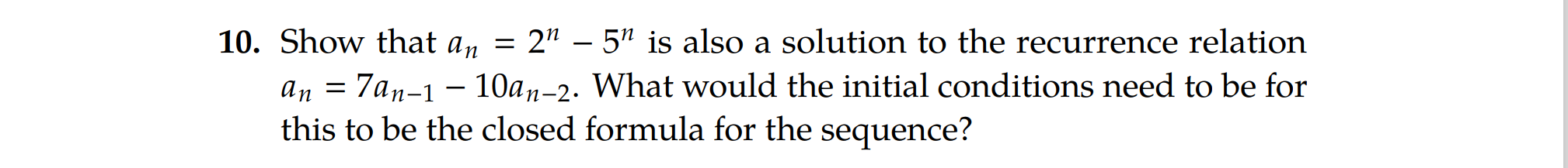 Solved Show that an=2n−5n is also a solution to the | Chegg.com