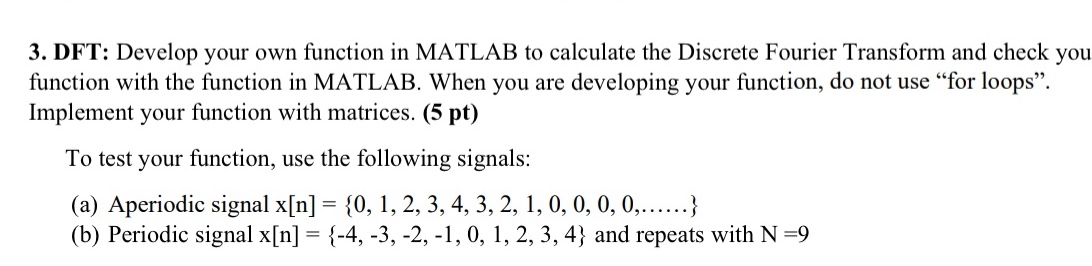 Solved 3. DFT: Develop your own function in MATLAB to | Chegg.com