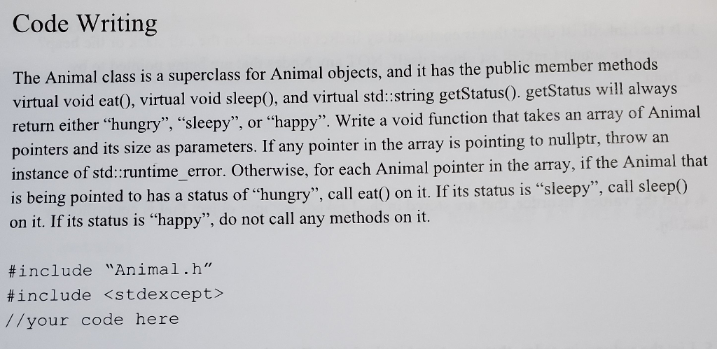 Solved Code Writing The Animal class is a superclass for | Chegg.com