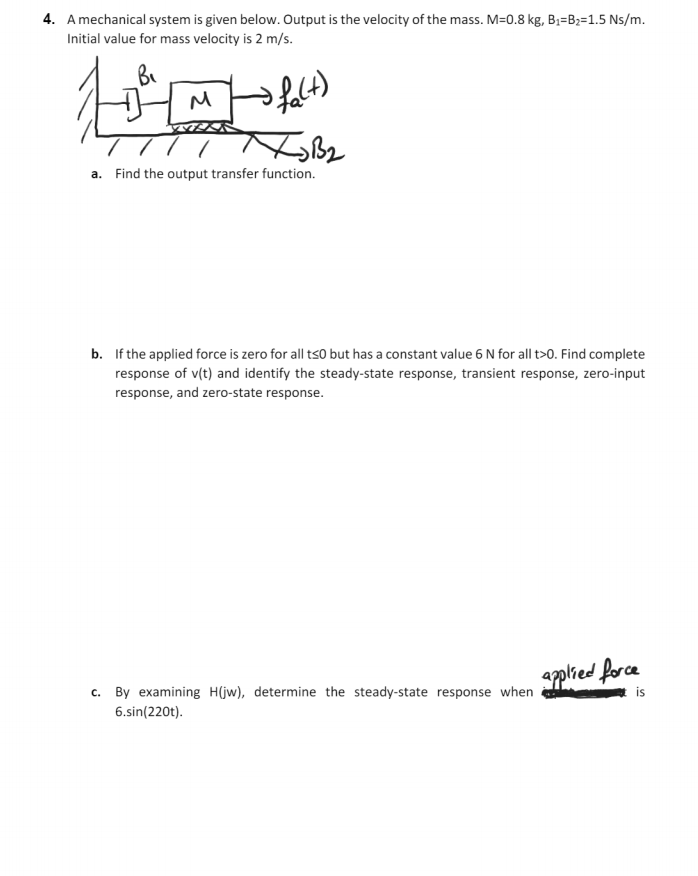 Solved 4 A Mechanical System Is Given Below Output Is T Chegg Com