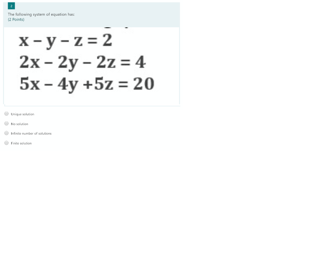 Solved 2 The following system of equation has: (2 points) | Chegg.com