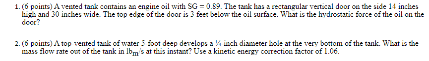 Solved 1. (6 points) A vented tank contains an engine oil | Chegg.com