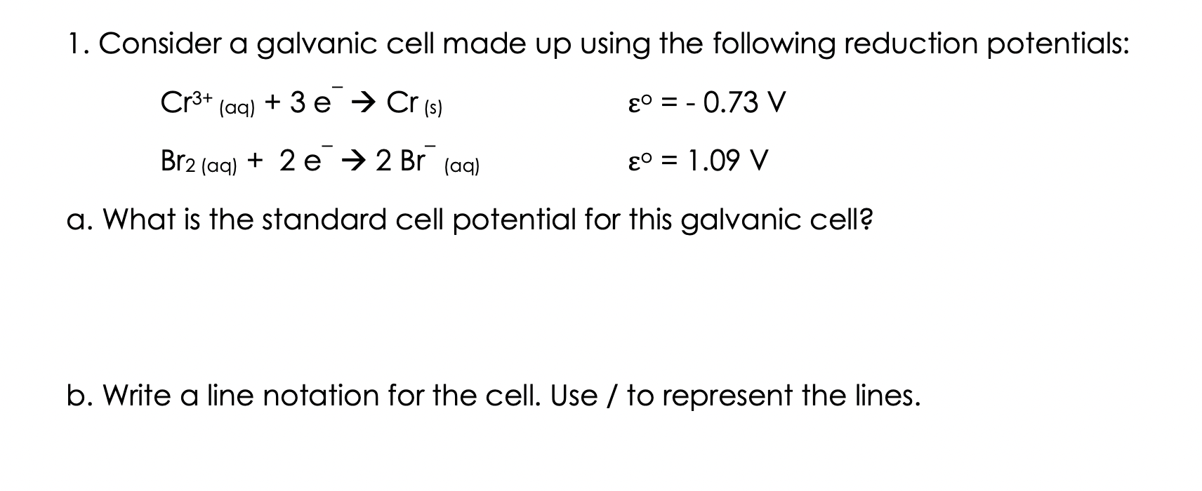 Solved 1. Consider a galvanic cell made up using the | Chegg.com