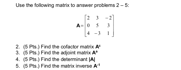 Solved Use the following matrix to answer problems 2-5: 2 3 | Chegg.com