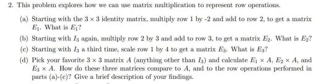 Solved 2. This problem explores how we can use matrix | Chegg.com