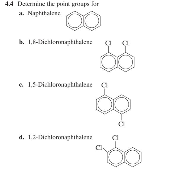 Solved 4 4 Determine The Point Groups For A Naphthalene B Chegg Com