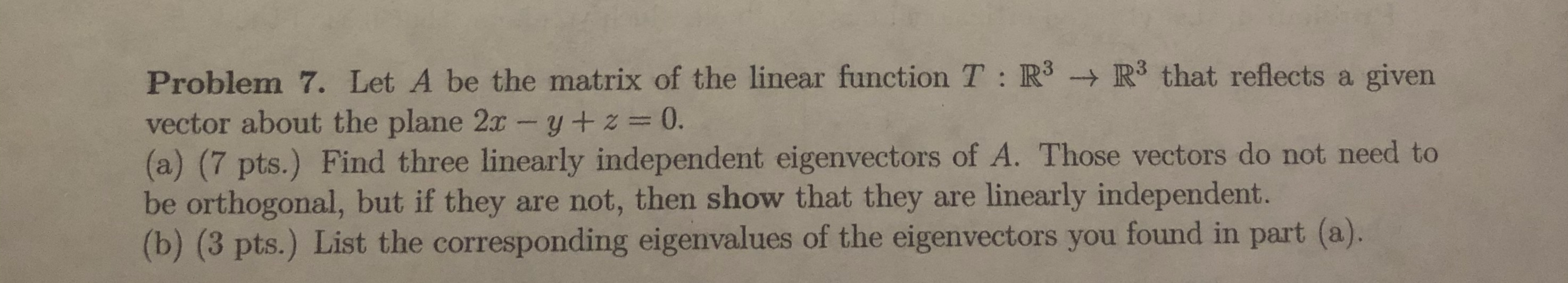 Solved Problem 7. Let A be the matrix of the linear function | Chegg.com