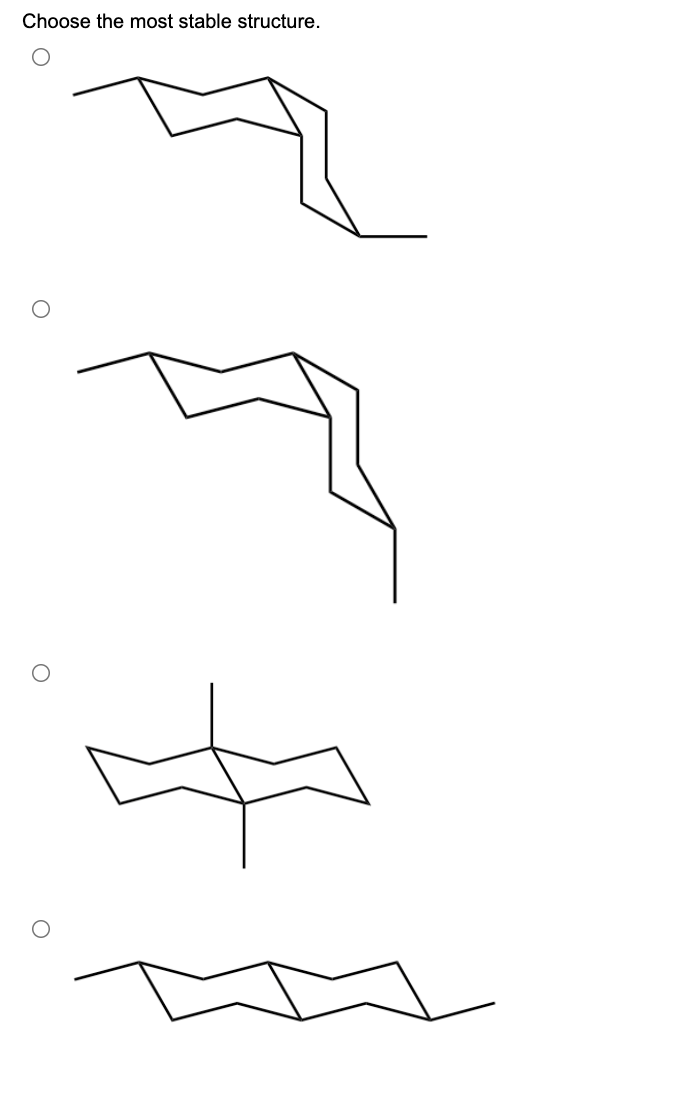 Solved Choose the most stable structure. 이 中 | Chegg.com