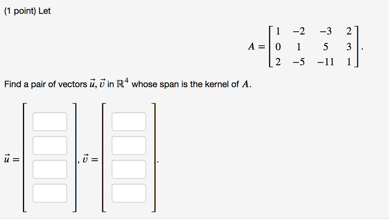 Solved Find bases for the image and the kernel of the matrix | Chegg.com