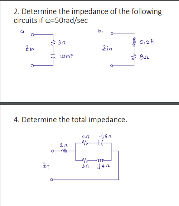 Solved 2. Determine The Impedance Of The Following Circuits | Chegg.com