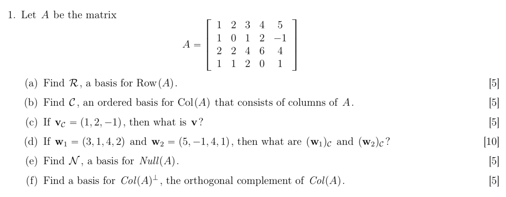 Solved 1. Let A be the matrix [1 2 3 4 5 | 1 0 1 2 -1 A = | | Chegg.com