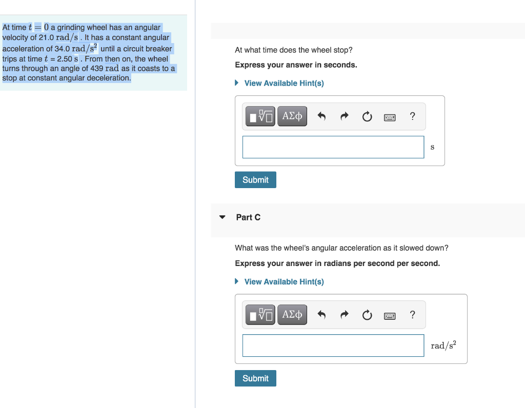 Solved At time t=0 a grinding wheel has an angular velocity