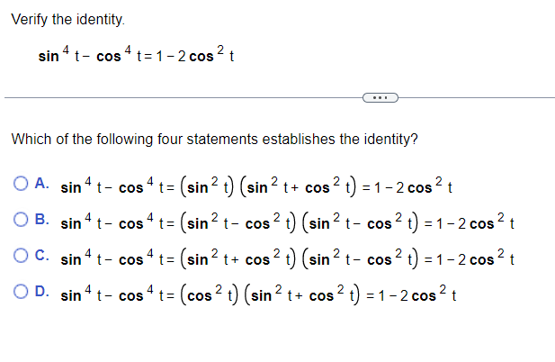 Solved Verify The Identity. Sin4t−cos4t=1−2cos2t Which Of 