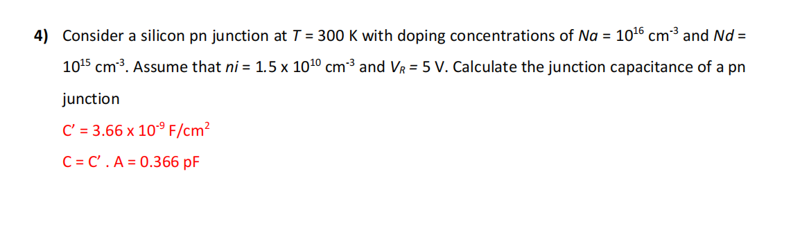 Solved 4) Consider a silicon pn junction at T = 300 K with | Chegg.com