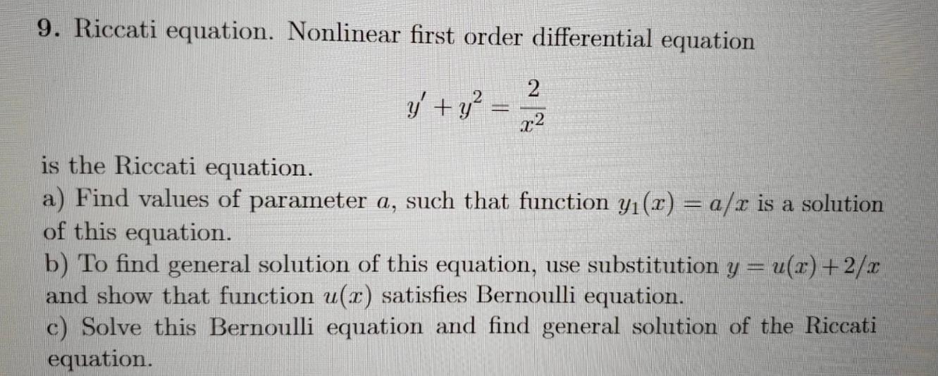 Solved 9. Riccati equation. Nonlinear first order | Chegg.com