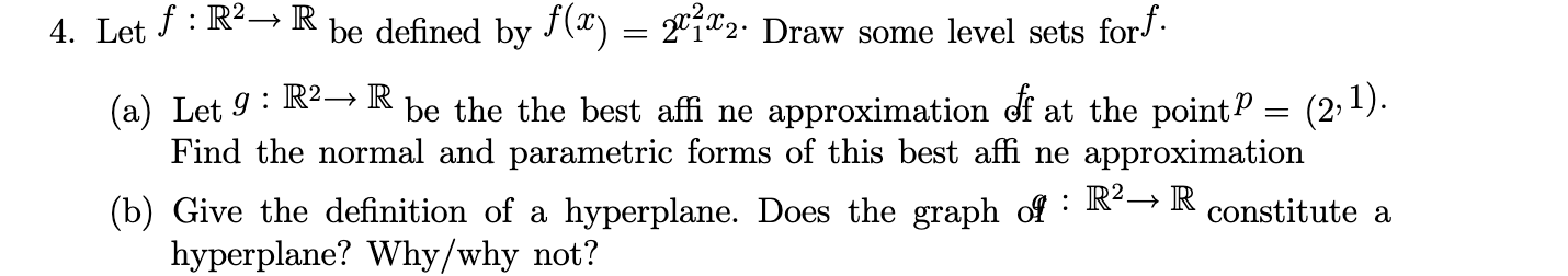 Solved 4 Let F R2→r Be Defined By F X 2x12x2 Draw Some