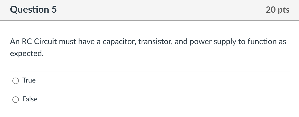 Solved Question 5 20 pts An RC Circuit must have a | Chegg.com