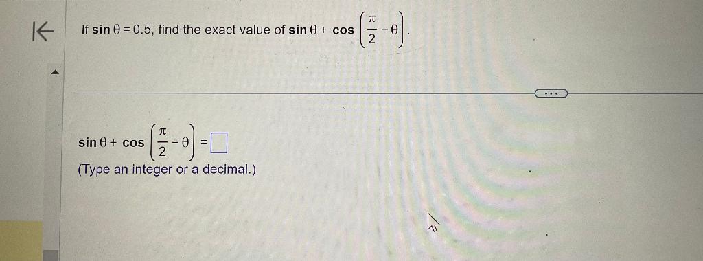 Solved If sinθ=0.5, find the exact value of sinθ+cos(2π−θ). | Chegg.com