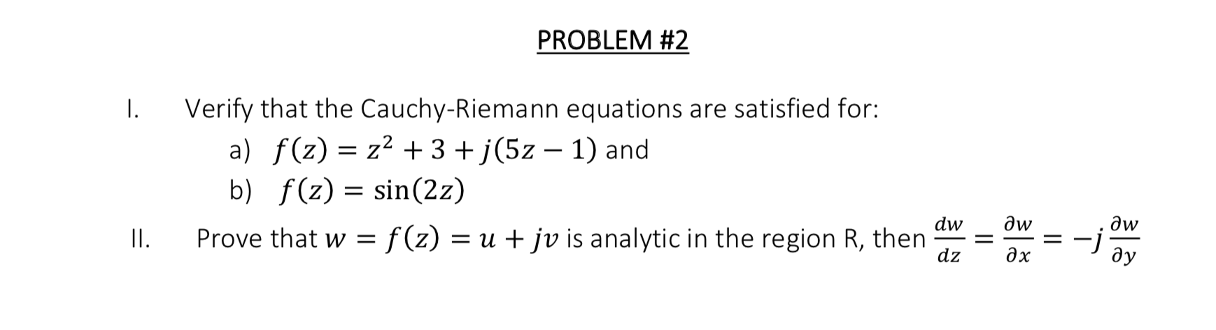 Solved Problem 2 1 Verify That The Cauchy Riemann Equat Chegg Com