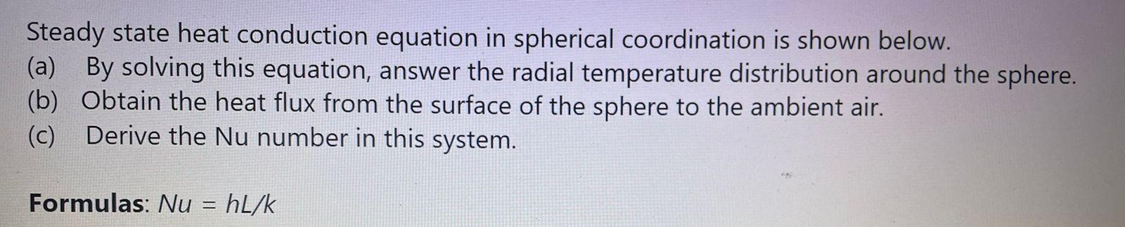 Solved Steady state heat conduction equation in spherical | Chegg.com