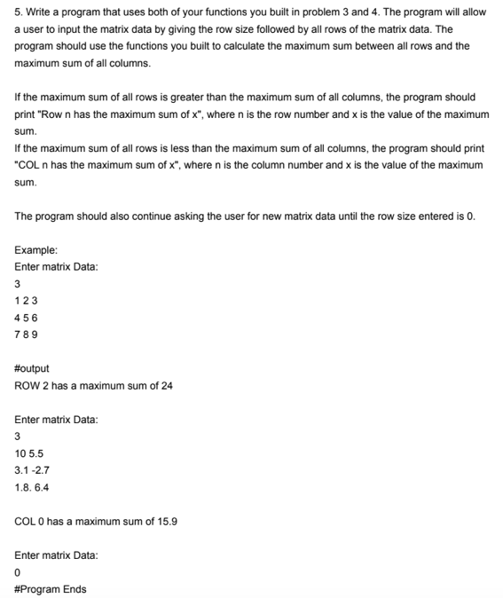 Solved 5. Write a program that uses both of your functions | Chegg.com