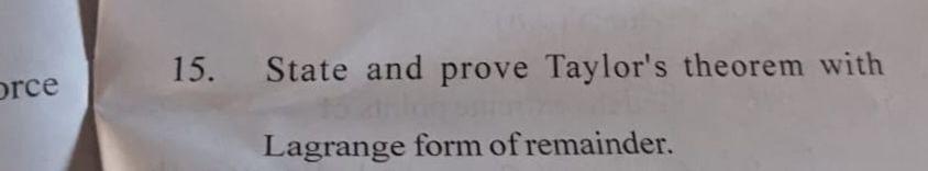 Solved 15. State and prove Taylor's theorem with Lagrange | Chegg.com