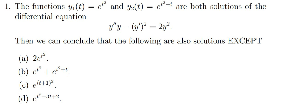 Solved 1. The functions y1(t) = e t 2 and y2(t) = e t 2+t | Chegg.com