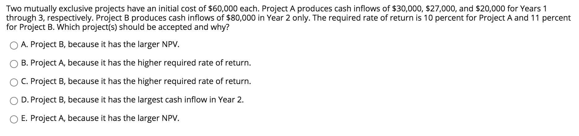 Solved Two mutually exclusive projects have an initial cost | Chegg.com
