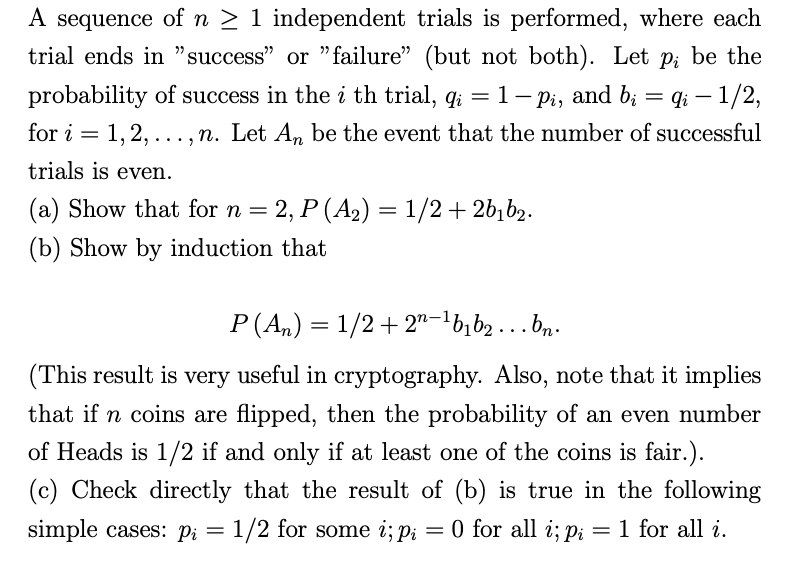 Solved A sequence of n≥1 independent trials is performed, | Chegg.com