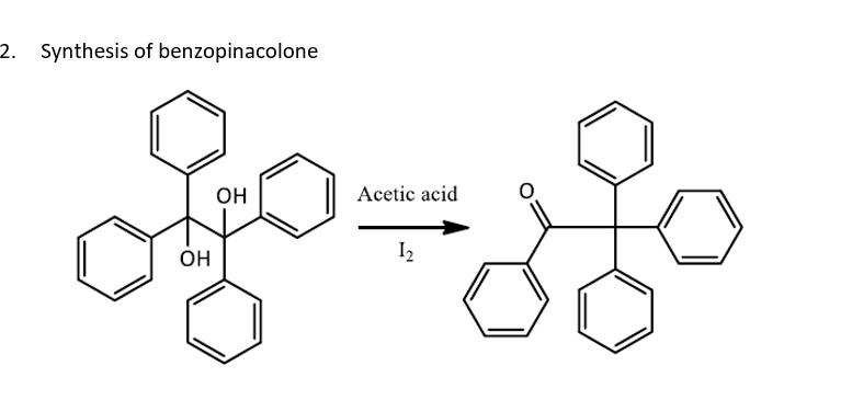 Solved 2. Synthesis Of Benzopinacolone ОН Acetic Acid ОН І. | Chegg.com