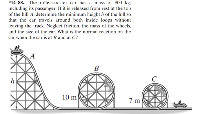 Solved #14-88. The roller-coaster car has a mass of 800 kg, | Chegg.com