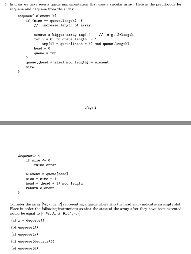 Solved 4. In class we have seen a queue implementation that | Chegg.com