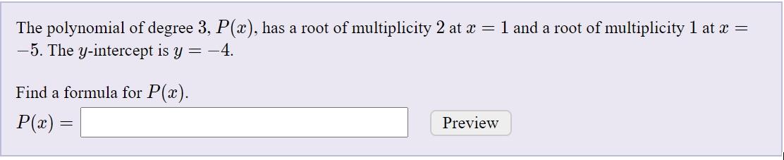 Solved The polynomial of degree 3, P(x), has a root of | Chegg.com