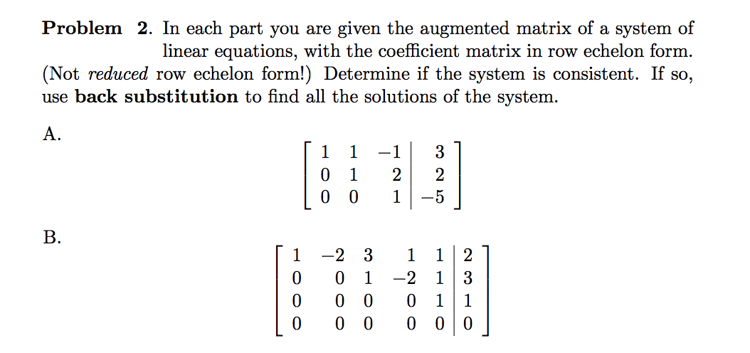 Solved Problem 2. In each part you are given the augmented | Chegg.com
