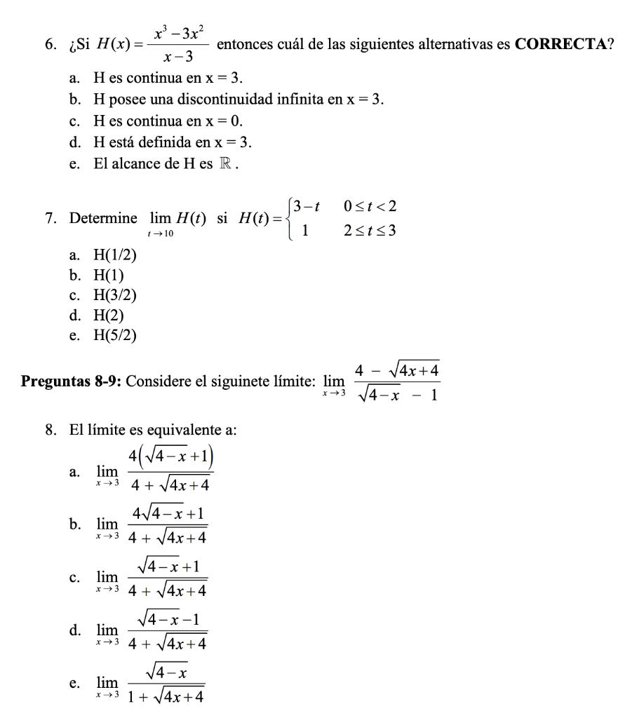 x³ - 3x² x-3 a. H es continua en x = 3. b. H posee una discontinuidad infinita en x = 3. c. H es continua en x = 0. d. H está