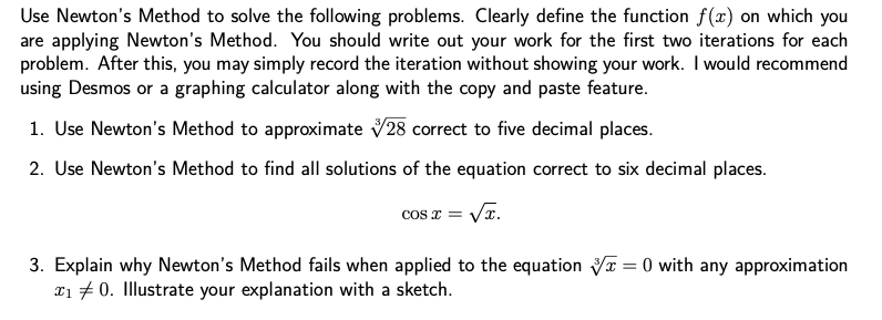 Solved Use Newton's Method to solve the following problems. | Chegg.com