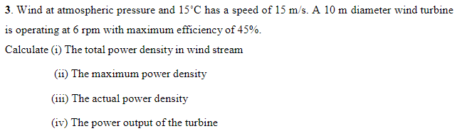 Solved 3. Wind at atmospheric pressure and 15 C has a speed | Chegg.com