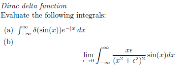 Solved Dirac delta function Evaluate the following | Chegg.com