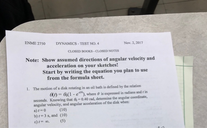 Solved ENME 2750 DYNAMICS TEST NO 4 Nov 2 2017 CLOSED Chegg