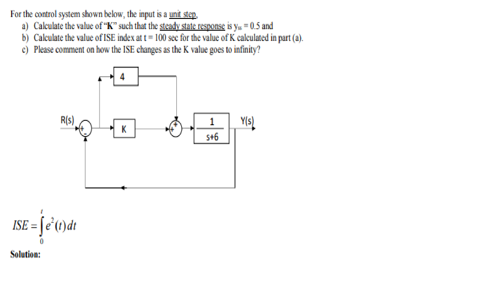 Solved For the control system shown below, the input is a | Chegg.com