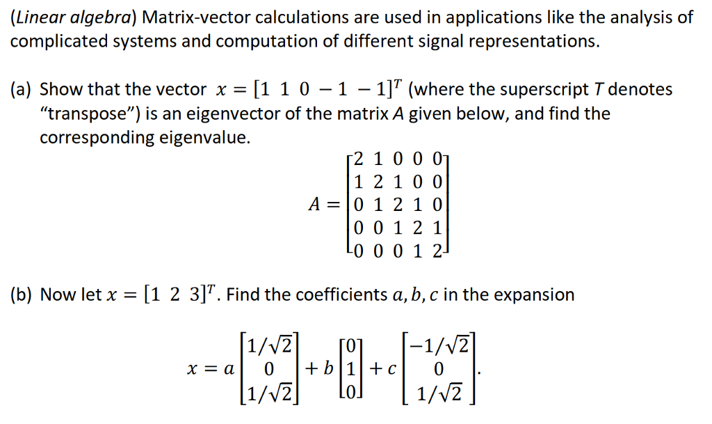 Solved Linear Algebra Matrix Vector Calculations Are Used 1709