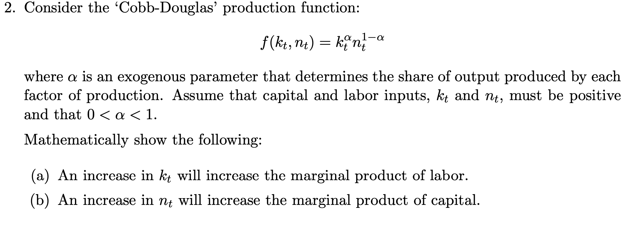 Solved 2. Consider the 'Cobb-Douglas' production function: | Chegg.com