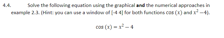 Solved 4.4. Solve the following equation using the graphical | Chegg.com