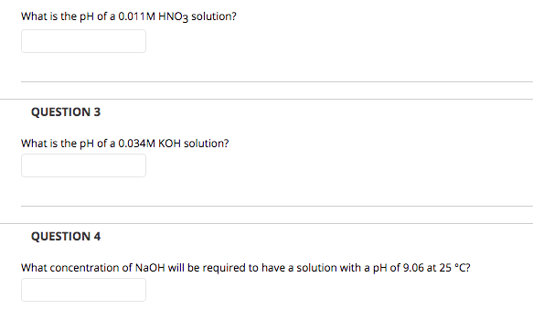 Solved What is the pH of a 0.011M HNO3 solution? QUESTION 3 | Chegg.com