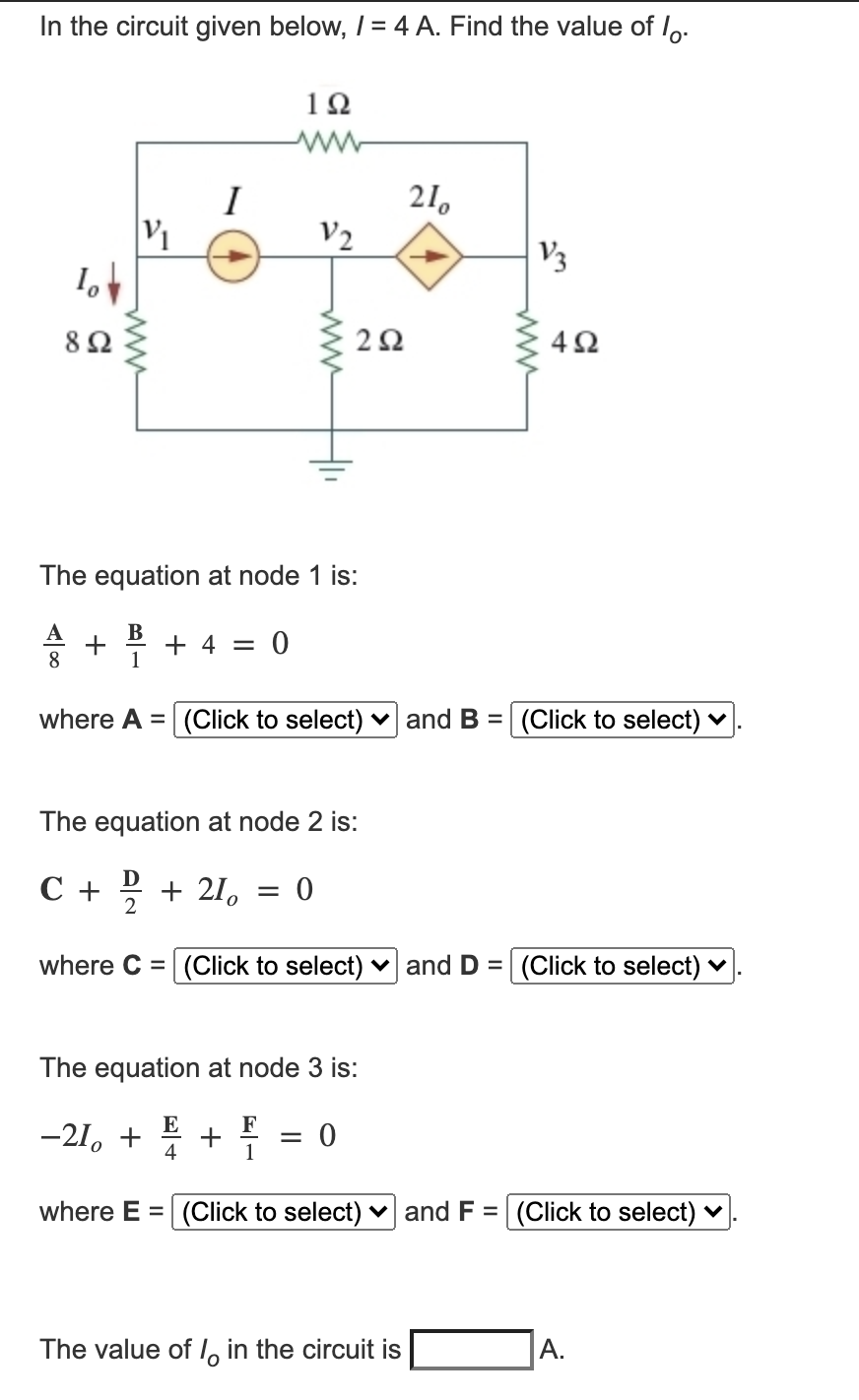Solved In the circuit given below, 1 = 4 A. Find the value | Chegg.com